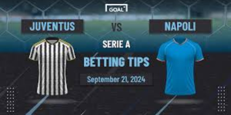 Trận Chiến Giữa 2 Đội Juventus vs Napoli: Cuộc Đọ Sức Đỉnh Cao Của Serie A