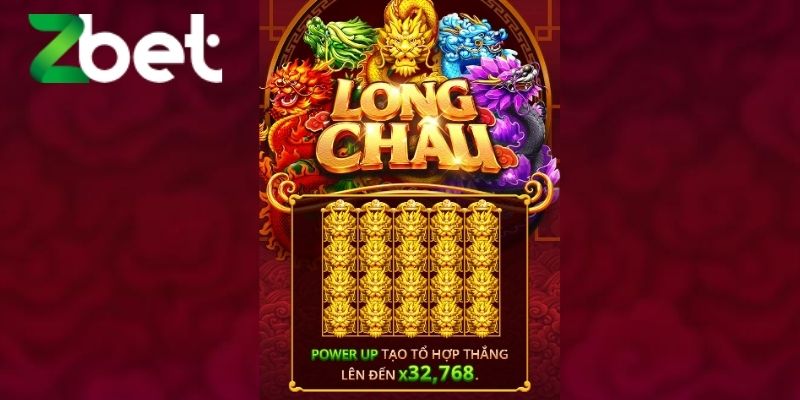 "Long châu" là lựa chọn lý tưởng cho những người mới bắt đầu chơi